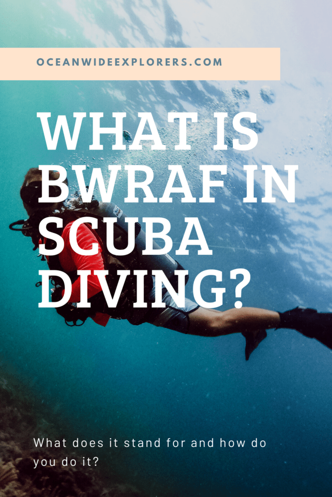 What is BWRAF in SCuba Diving?