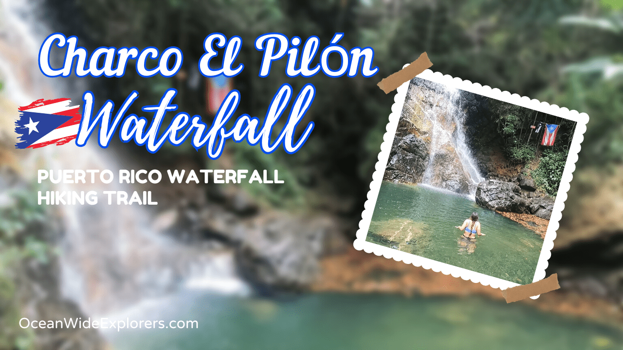 Hiking to Charco El Pilón: A Natural Oasis in San Germán, Puerto Rico